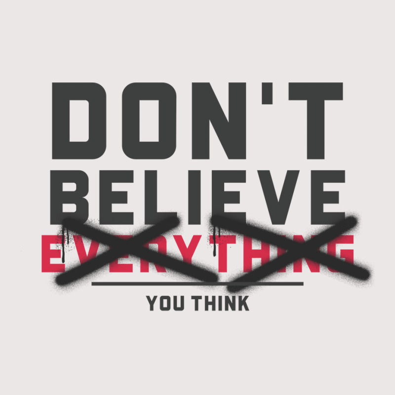 Dont Believe Everything You Think Mental Health Pocket T-shirt | Artistshot