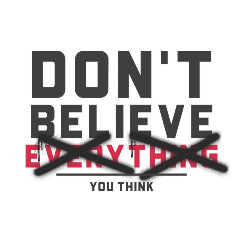 Dont Believe Everything You Think Mental Health V-neck Tee | Artistshot