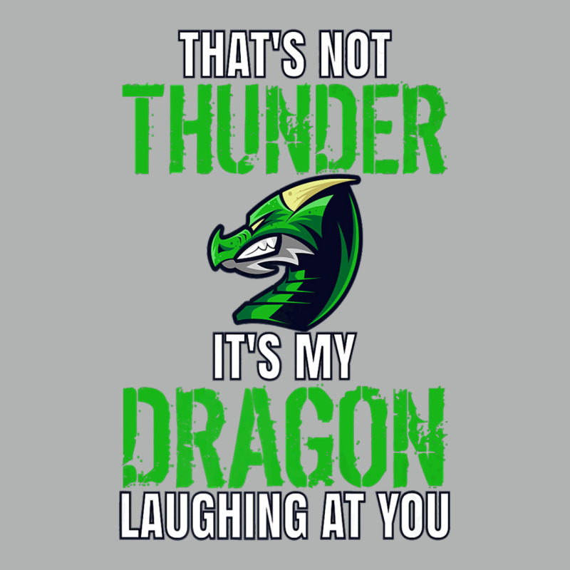 Thats Not Thunder Thats My Dragon Laughing At You Zipper Hoodie by bediracando3 | Artistshot