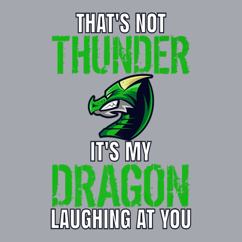 Thats Not Thunder Thats My Dragon Laughing At You Long Sleeve Shirts by bediracando3 | Artistshot