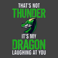 Thats Not Thunder Thats My Dragon Laughing At You Vintage T-shirt | Artistshot