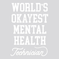 Mental Health Technician Worlds Okayest Design Women's Triblend Scoop T-shirt | Artistshot