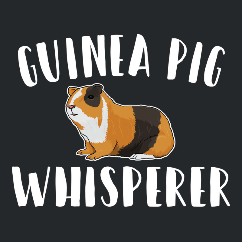 Guinea Pig Guinea Pig Whisperer Crewneck Sweatshirt | Artistshot