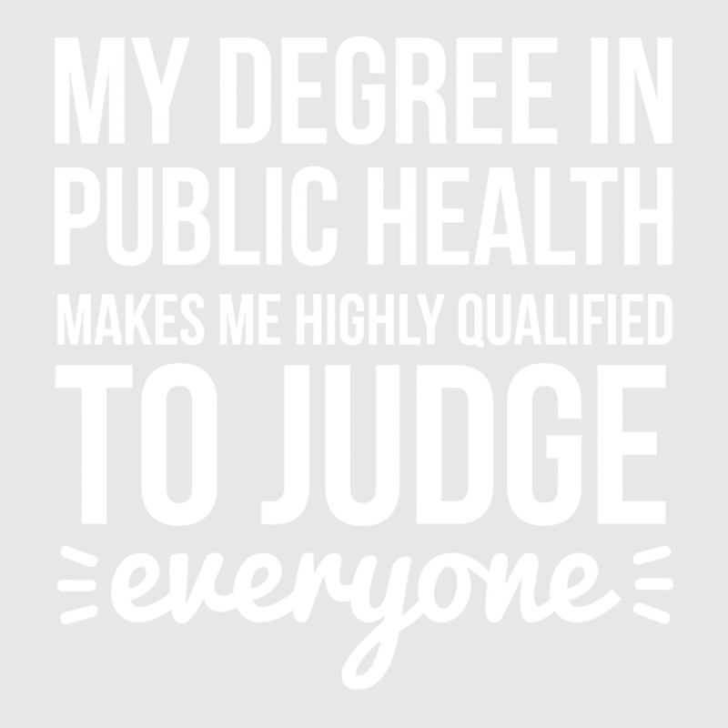 My Degree In Public Health Makes Me Highly Qualifi Unisex Jogger by leivysnghitu7 | Artistshot