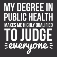 My Degree In Public Health Makes Me Highly Qualifi Vintage Hoodie And Short Set | Artistshot