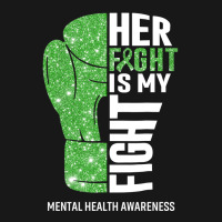 Her Fight Is My Fight Mental Health Awareness Boxi Flannel Shirt | Artistshot