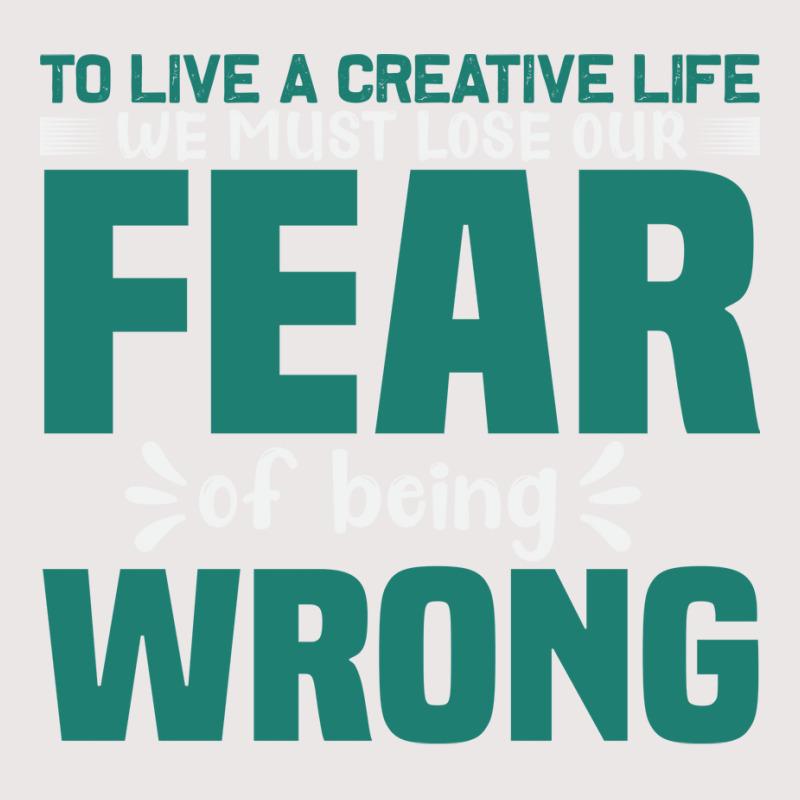 To Live A Creative Life We Must Lose Our Fear Of B Pocket T-Shirt by leivysnghitu7 | Artistshot