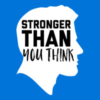 Stronger Than You Think Music Graphic T-shirt | Artistshot