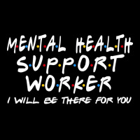 Mental Health Support Worker Ill Be There For You Lightweight Hoodie | Artistshot