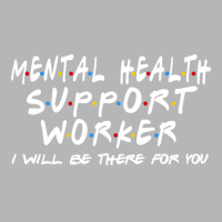 Mental Health Support Worker Ill Be There For You Hoodie & Jogger Set | Artistshot