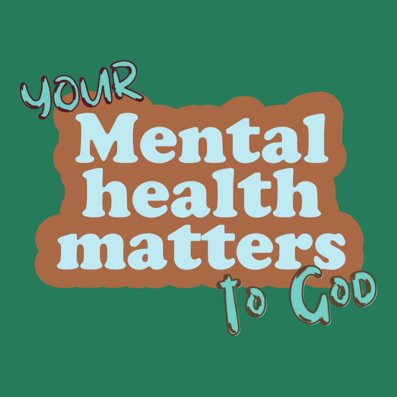 Your Mental Health Matters To God Nostalgia T-Shirt by leivysnghitu7 | Artistshot