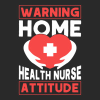 Warning Home Health Nurse Attitude Nurse Home Heal Printed Hat | Artistshot