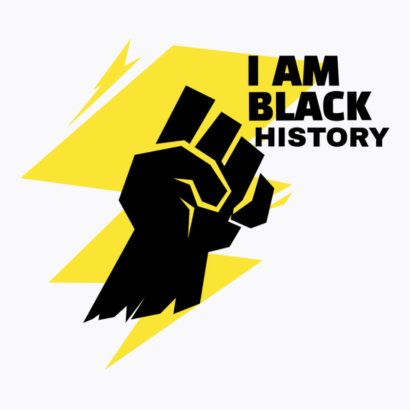 Black History I Am Black History T-shirt | Artistshot