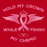 Hold My Crown While I Finish My Chemo Girl Classic T-shirt | Artistshot