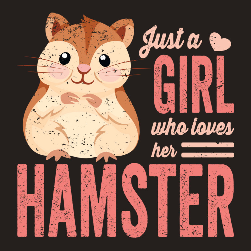 Just A Girl Who Loves Hamsters Cute Pet Hamster Bl Tank Top | Artistshot