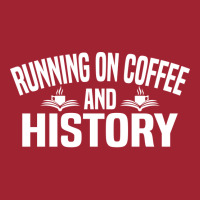 Running On Coffee And History Funny History Teache Long Sleeve Shirts | Artistshot