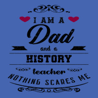 I Am A Dad And A History Teacher Nothing Scares Me Zipper Hoodie | Artistshot