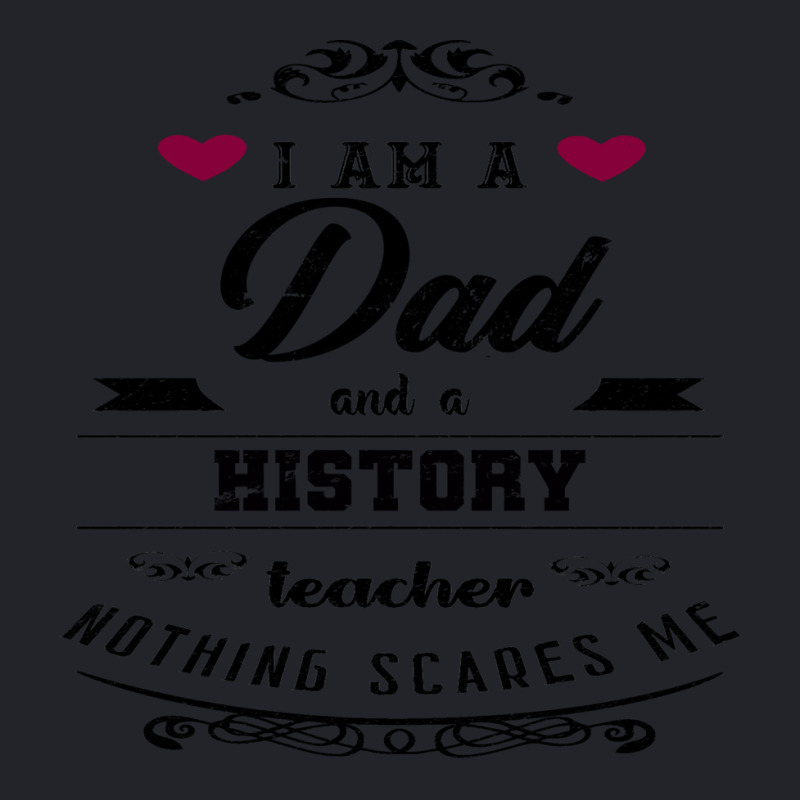 I Am A Dad And A History Teacher Nothing Scares Me Lightweight Hoodie | Artistshot