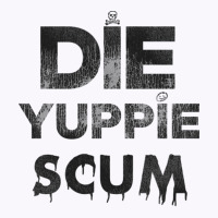 Die Yuppie Scum Tank Top | Artistshot