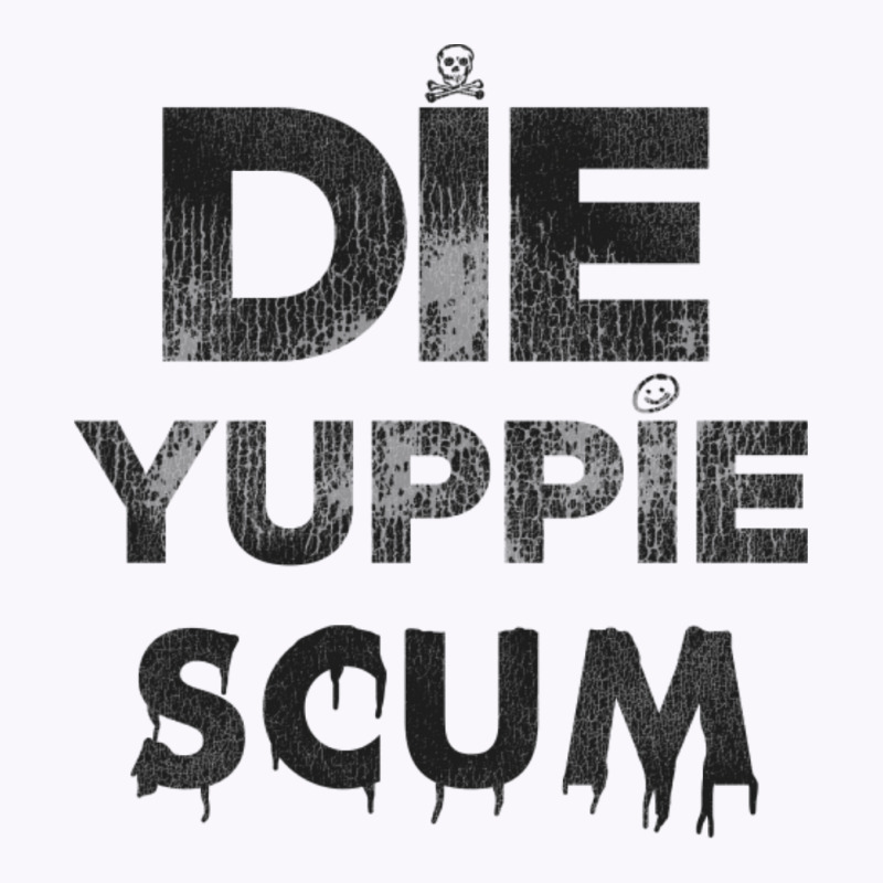 Die Yuppie Scum Tank Top | Artistshot