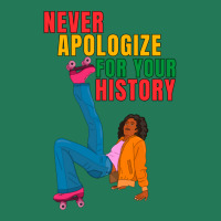 Never Apologize For Your History Roller Skater Nat Ladies Fitted T-shirt | Artistshot