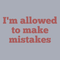 Im Allowed To Make Mistakes Nostalgia Tank Dress | Artistshot