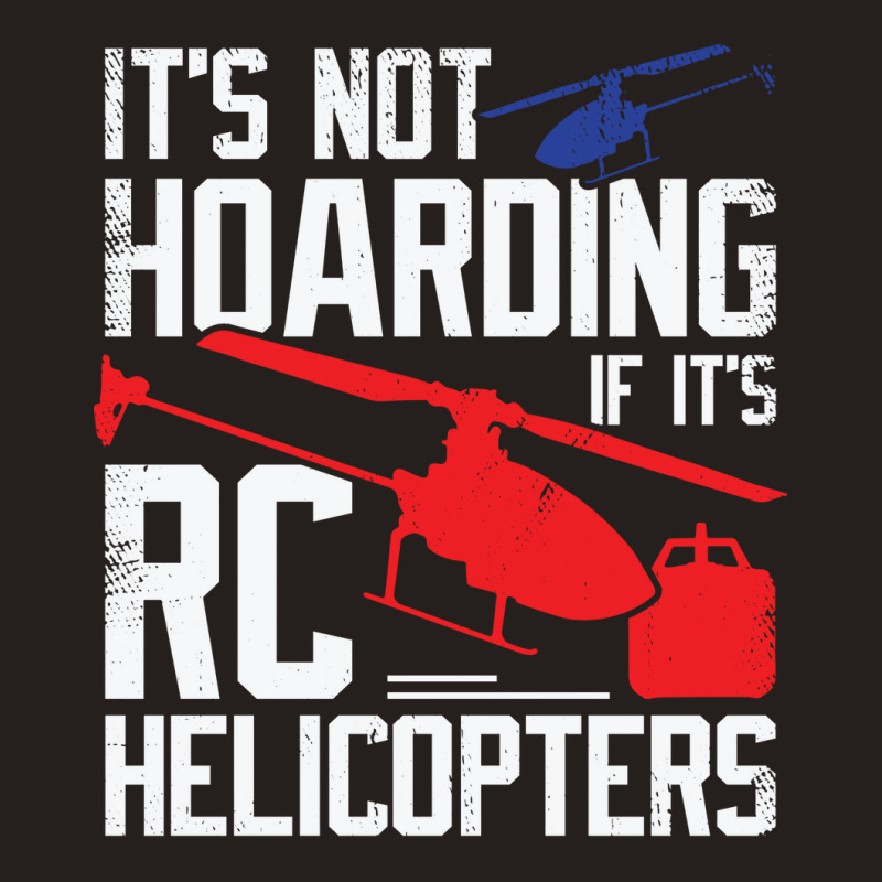 Model Rc Helicopter Hob Travel Tank Top | Artistshot