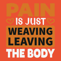 Pain Is Just Weaving Leaving The Body Trending Ladies Fitted T-shirt | Artistshot