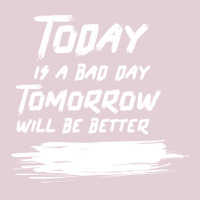 Today Is A Bad Day Tomorrow Will Be Better Summer Ladies Fitted T-shirt | Artistshot