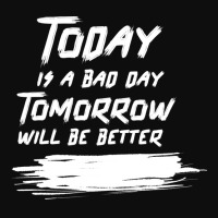 Today Is A Bad Day Tomorrow Will Be Better Summer Crop Top | Artistshot