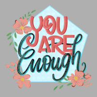 You Are Enough Cool Ladies Fitted T-shirt | Artistshot