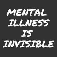 Mental Illness Is Invisible Love Vintage Hoodie | Artistshot