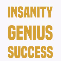 The Distance Between Insanity And Geniues Is Measu Tank Top | Artistshot