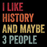 I Like History Maybe 3 People History Lovers Gift Men's Long Sleeve Pajama Set | Artistshot