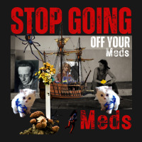 Stop Going Off Your Meds Funny Flannel Shirt | Artistshot