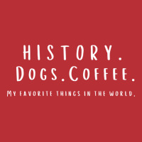 History Coffee And Dogs Funny T-shirt | Artistshot