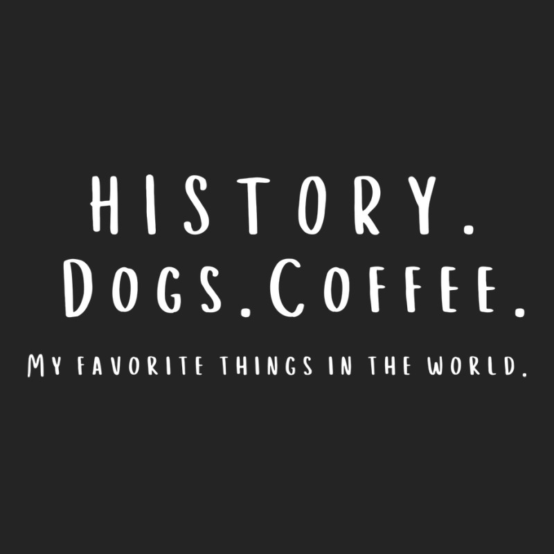 History Coffee And Dogs Funny 3/4 Sleeve Shirt | Artistshot