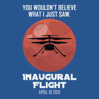 Inaugural Flight Mars Ingenuity Helicopter Quote T-shirt | Artistshot