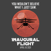 Inaugural Flight Mars Ingenuity Helicopter Quote Vintage T-shirt | Artistshot