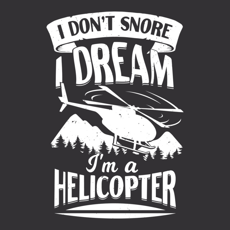 I Dont Snore I Dream Im A Helicopter Blue Vintage Hoodie by kipgenarguinc | Artistshot