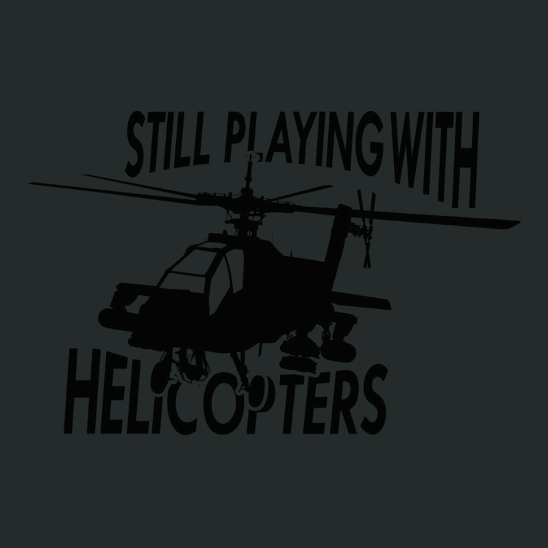 Helicopter Still Playing With Helicopters Women's Triblend Scoop T-shirt by eskayponeso4 | Artistshot