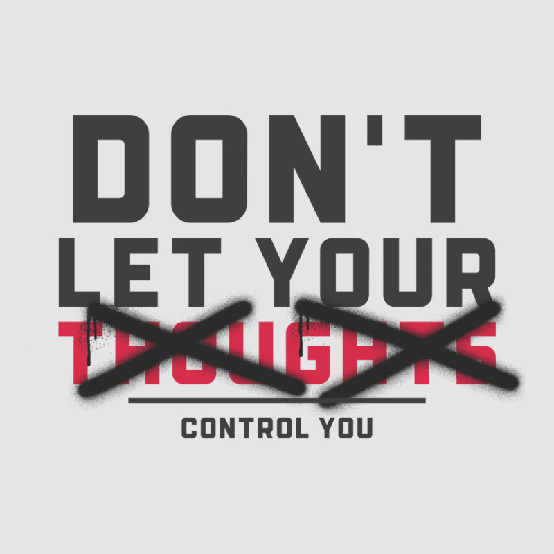 Dont Let Thoughts Control You Mental Health Exclusive T-shirt | Artistshot