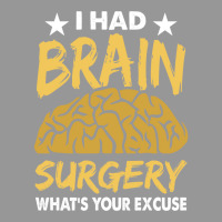 I Had Brain Surgery Whats Your Excuse Gift Women's V-neck T-shirt | Artistshot