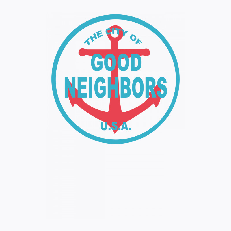 The City Of Good Neighbors Funny T-shirt | Artistshot