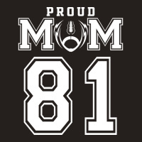 Custom Proud Football Mom Number 81 Personalized F Tank Top | Artistshot