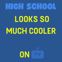 High School Looks Better On Tv Yellow T-shirt | Artistshot