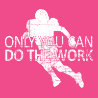 Only You Can Do The Work Football Running Back Ins Crewneck Sweatshirt | Artistshot