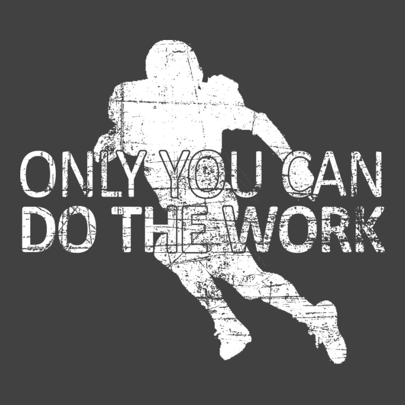 Only You Can Do The Work Football Running Back Ins Vintage T-Shirt by ghazaluboldik | Artistshot