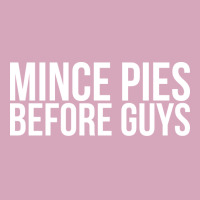 Mince Pies Before Guys Humor Classic T-shirt | Artistshot