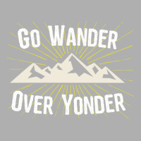 Hiking Go Wander Over Yonder Ladies Fitted T-shirt | Artistshot